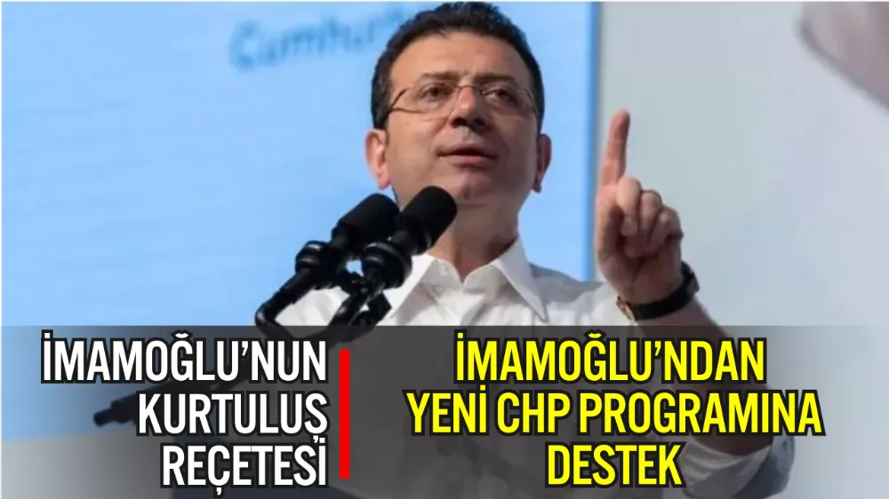 İMAMOĞLU’NDAN YENİ CHP PROGRAMINA DESTEK: “BU PROGRAM İKTİDAR REHBERİ VE KURTULUŞ REÇETESİDİR”
