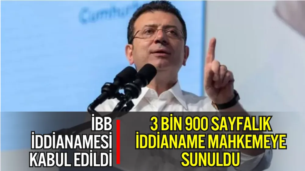 İBB YOLSUZLUK SORUŞTURMASI TAMAMLANDI: 3 BİN 900 SAYFALIK İDDİANAME MAHKEMEYE SUNULDU