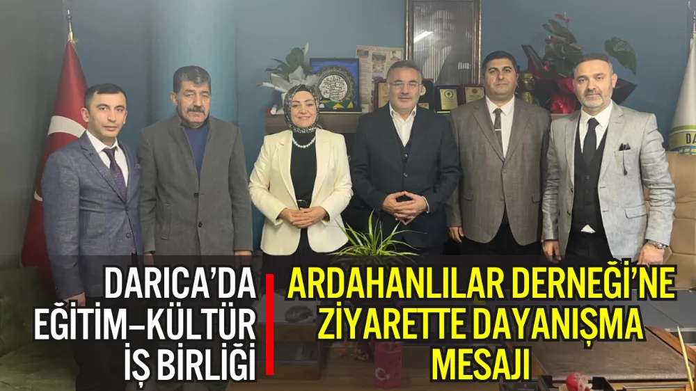 ŞENAY DURAN EĞİTİM KURUMLARINDAN DARICA ARDAHANLILAR DERNEĞİ’NE ZİYARET