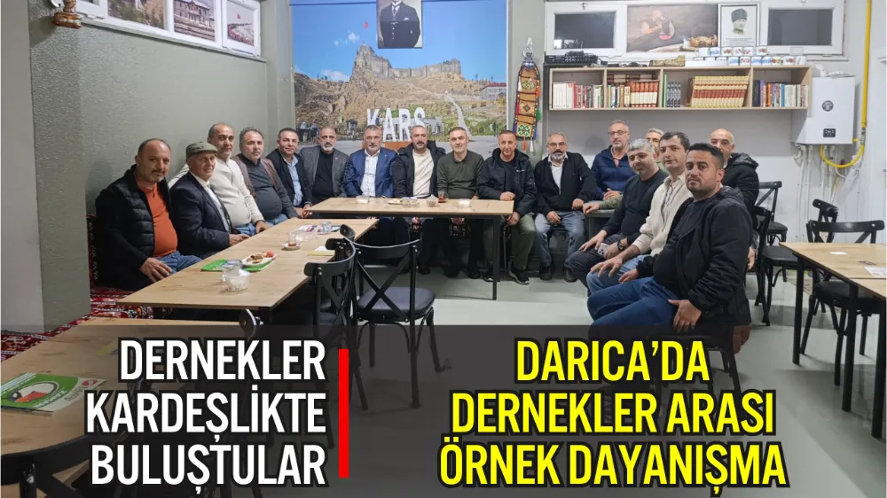 DARICA’DA DERNEKLER ARASI ÖRNEK DAYANIŞMA