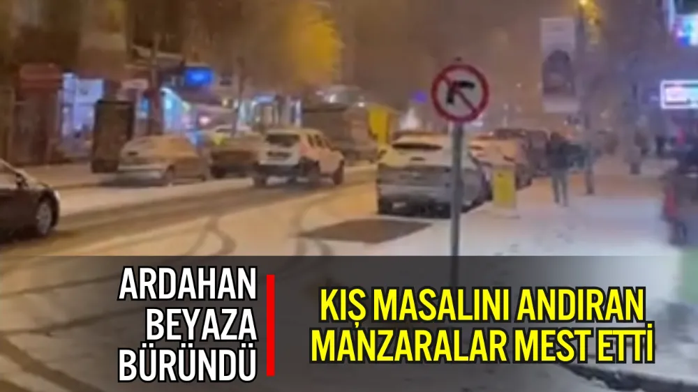 ARDAHAN BEYAZA BÜRÜNDÜ: KIŞ MASALINI ANDIRAN MANZARALAR MEST ETTİ