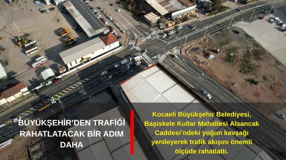 BÜYÜKŞEHİR’DEN TRAFİĞİ RAHATLATACAK BİR ADIM DAHA