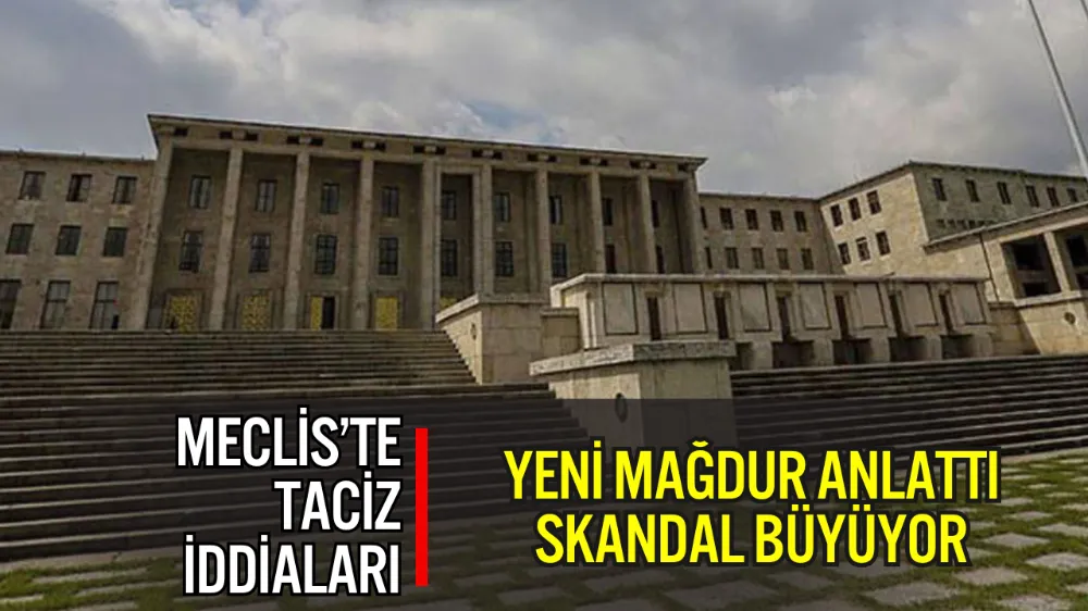 TBMM LOKANTASINDA STAJYER KIZ ÇOCUKLARINA TACİZ İDDİASI: YENİ MAĞDUR ANLATTI, SKANDAL BÜYÜYOR
