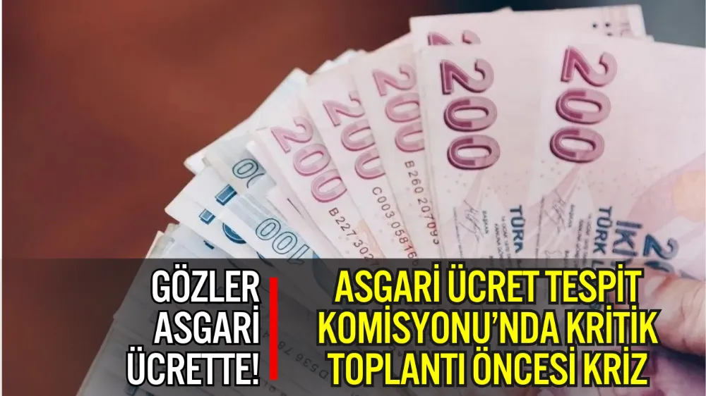 ASGARİ ÜCRET TESPİT KOMİSYONU’NDA KRİTİK TOPLANTI ÖNCESİ KRİZ: TÜRK-İŞ MASADA YOK