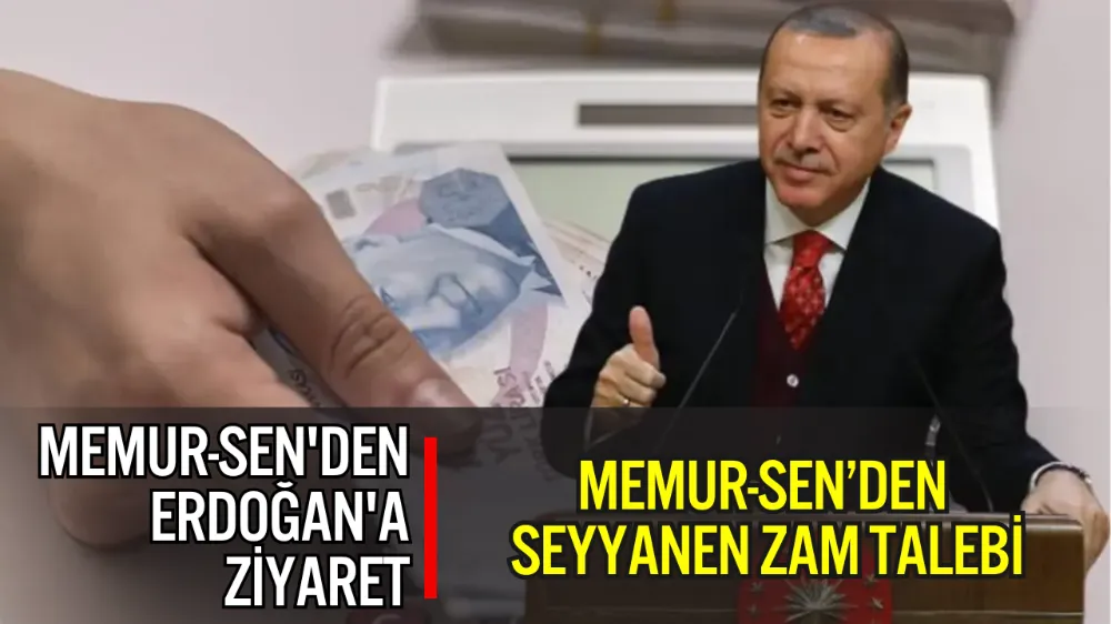 MEMUR-SEN’DEN SEYYANEN ZAM TALEBİ: KARİYER ZAMMI GERİ ÇEKİLDİ