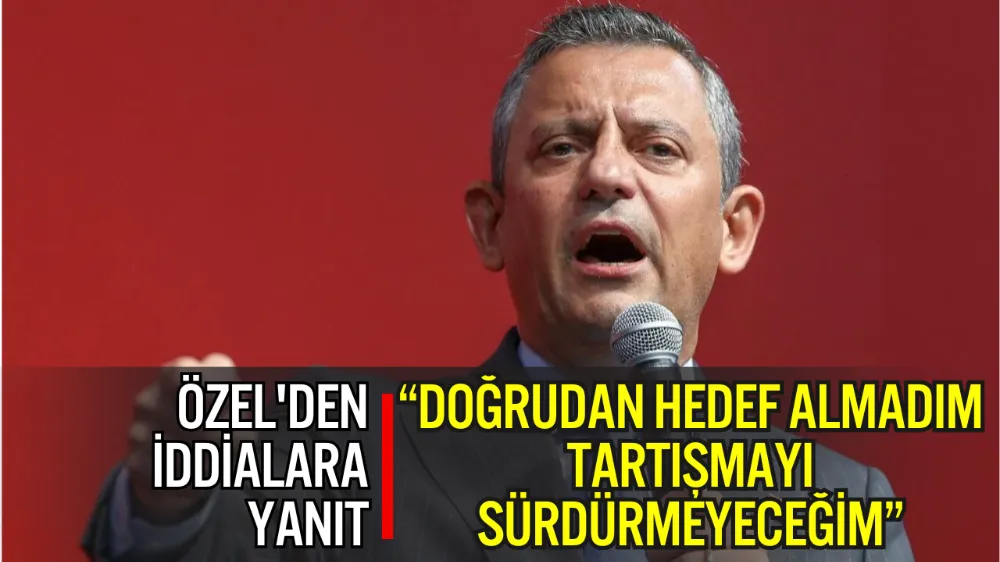 ÖZGÜR ÖZEL’DEN DEM PARTİ İLE YAŞANAN GERİLİME AÇIKLIK: “DOĞRUDAN HEDEF ALMADIM, TARTIŞMAYI SÜRDÜRMEYECEĞİM”