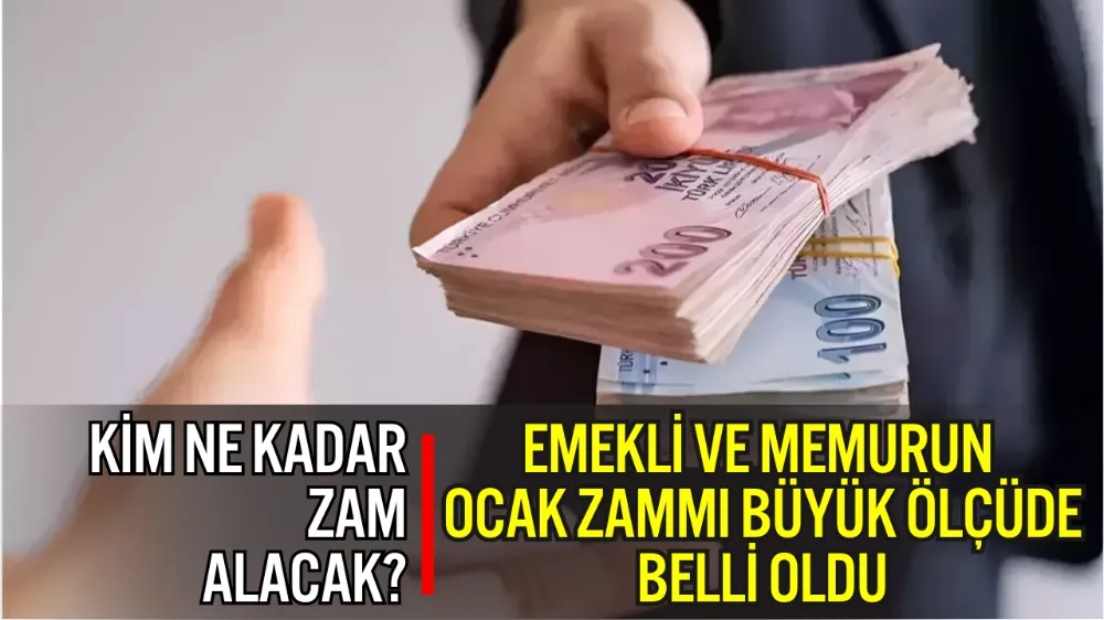 ENFLASYON NETLEŞTİ: EMEKLİ VE MEMURUN OCAK ZAMMI BÜYÜK ÖLÇÜDE BELLİ OLDU