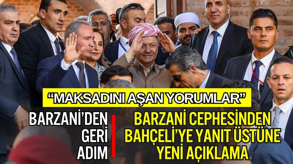 BARZANİ CEPHESİNDEN BAHÇELİ’YE YANIT ÜSTÜNE YENİ AÇIKLAMA: “MAKSADINI AŞAN YORUMLAR”