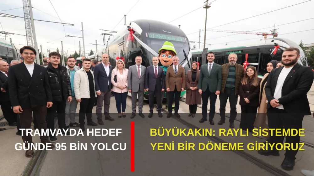 KOCAELİ’DE RAYLI SİSTEMDE YENİ DÖNEM: TRAMVAY FİLOSU 28 ARACA ULAŞTI