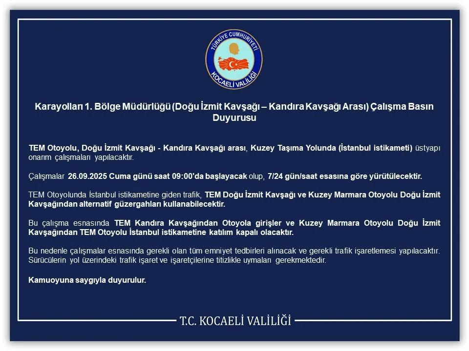 KARAYOLLARI 1. BÖLGE MÜDÜRLÜĞÜ (Doğu İZMİT KAVŞAĞI– KANDIRA KAVŞAĞI ARASI) ÇALIŞMA BASIN DUYURUSU